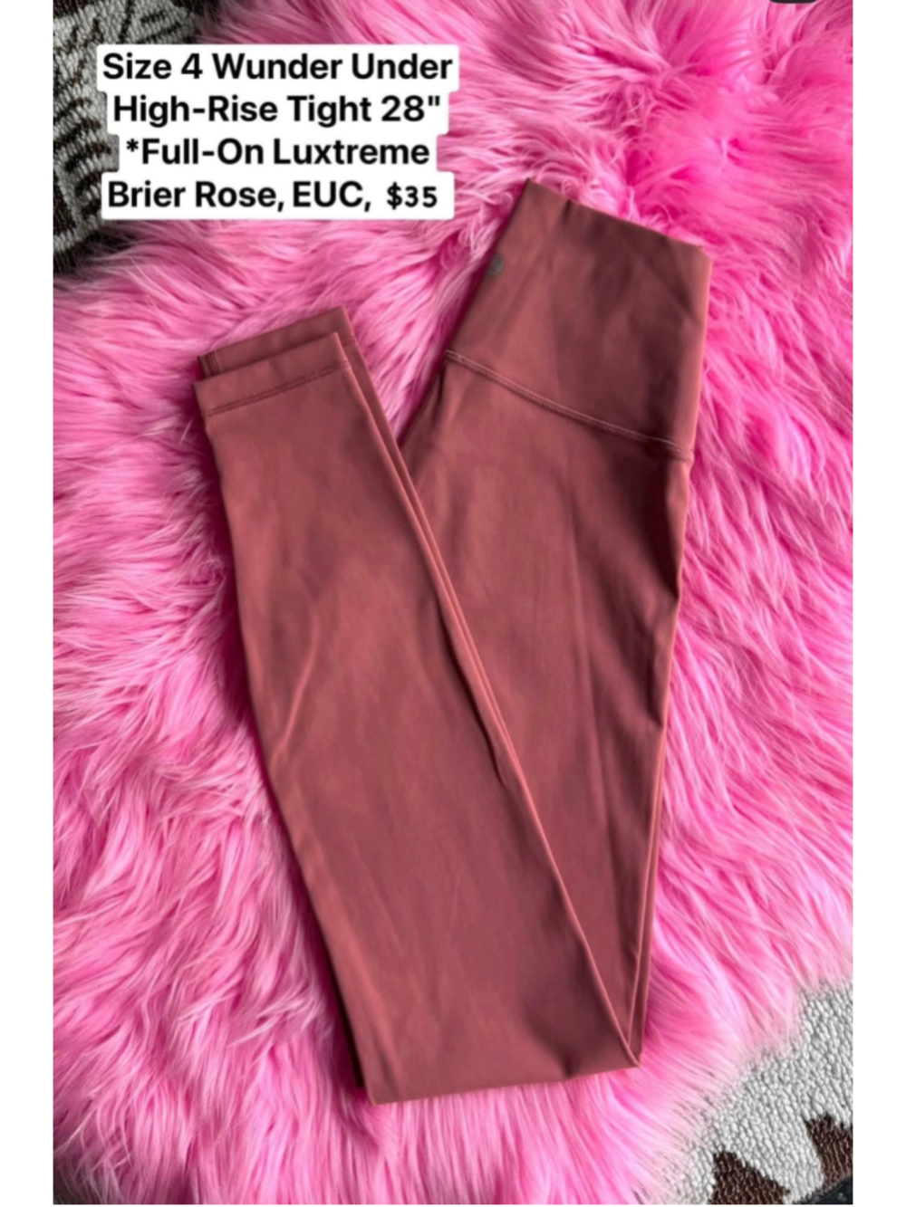 Size 4 Wunder Under High-Rise Tight 28"
*Full-On Luxtreme
Brier Rose, EUC,